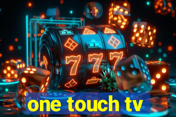 one touch tv